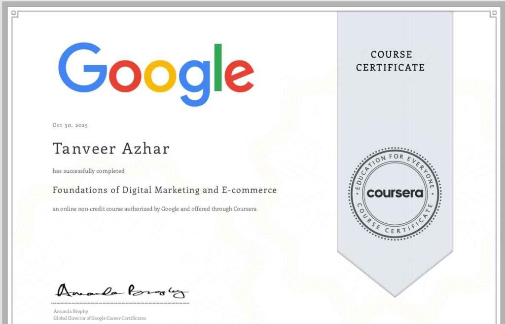 Google certificate for foundations of Digital Marketing and E-Commerce completed by Tanveer Azhar