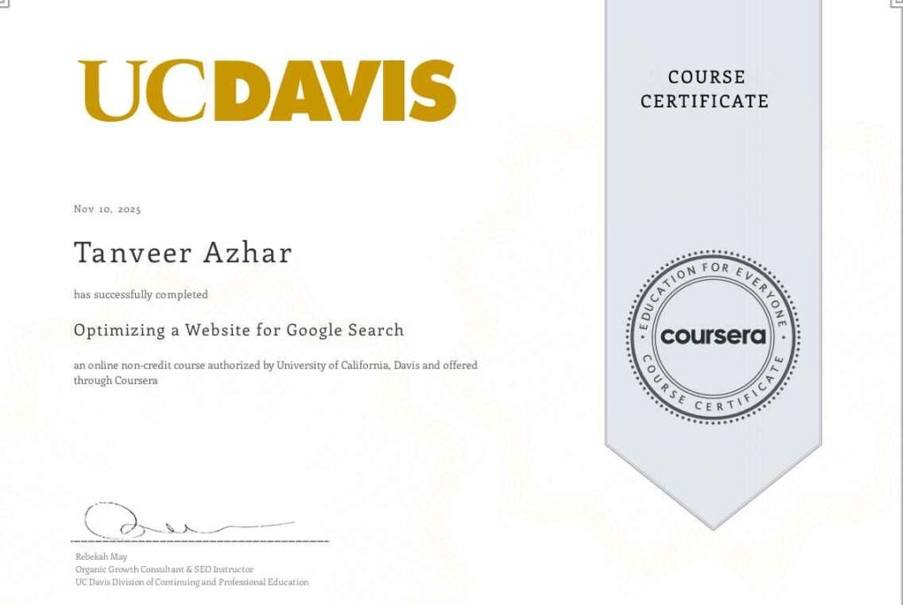 SEO certificate awarded to Tanveer Azhar for completing " Optimizing a Website for Google Search" by UC Davis through Coursera.
